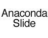 Anaconda Slide