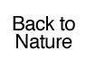 Back to Nature