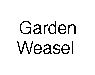 Garden Weasel