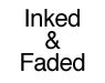 Inked & Faded
