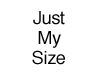 Just My Size