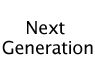 Next Generation
