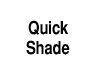 Quik Shade