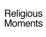Religious Moments
