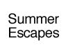 Summer Escapes