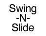 Swing-N-Slide