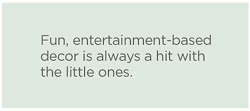 Fun,&#x20;entertainment-based&#x20;decor&#x20;is&#x20;always&#x20;a&#x20;hit&#x20;with&#x20;the&#x20;little&#x20;ones.