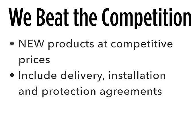 We Beat the Competition | New products at competitive prices | Include devliery, installation and protection agreements