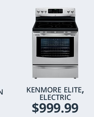 Kenmore Elite Electric Range; $999.99