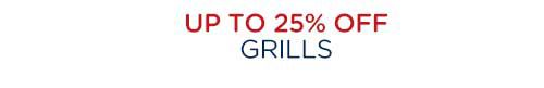 Up to 25% off grills
