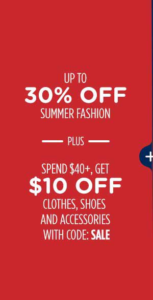 Up to 30% off summer fashions