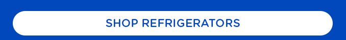 SHOP REFRIGERATORS