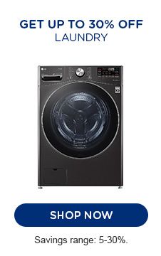 GET UP TO 30% OFF LAUNDRY | SHOP NOW | SAVINGS RANGE: 5-30%.