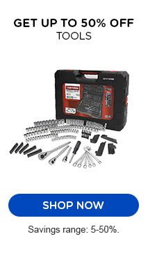 GET UP TO 50% OFF TOOLS | SHOP NOW | SAVINGS RANGE: 5-50%.