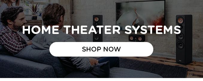 HOME THEATER SYSTEMS | SHOP NOW