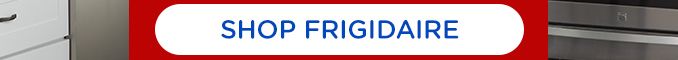 SHOP FRIGIDAIRE